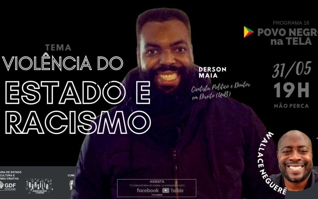 Povo Negro traça um retrato da política, racismo e violências do Estado