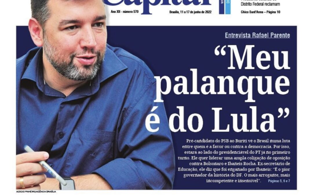 Entrevista/Rafael Parente: “Meu palanque é do Lula”