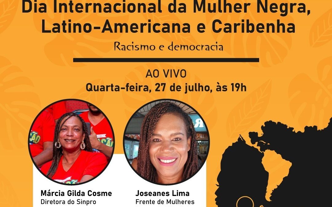 O Dia da Mulher Negra, Latino-Americana e Caribenha é tema do TV Sinpro