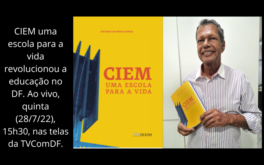 Livro resgata a história do CIEM, que revolucionou o Ensino Médio no DF