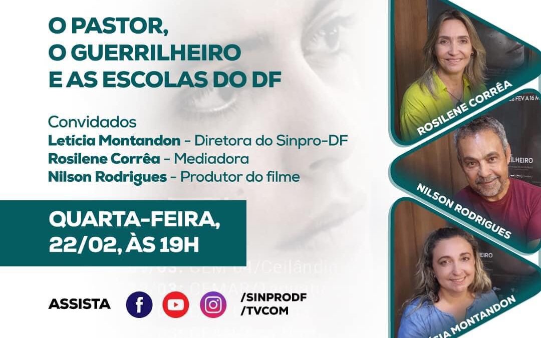 TV Sinpro exibe nesta quarta (23), 19h, “O pastor, o guerrilheiro e as escolas do DF”