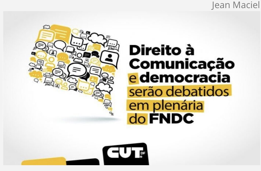 Direito à Comunicação e democracia serão debatidos em plenária do FNDC