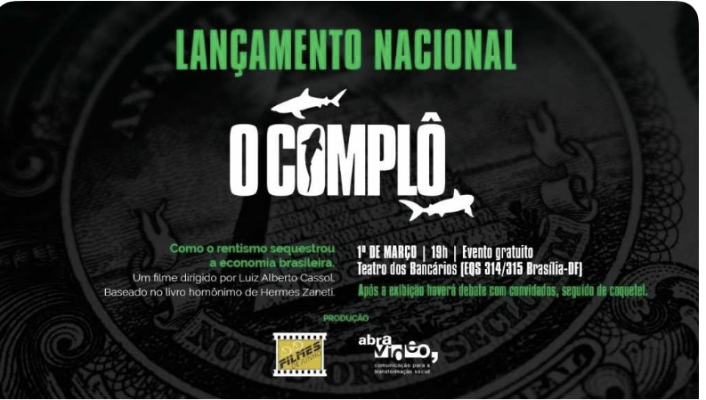 Nesta quarta (1/3/23), assista o filme O Complô, no Teatro dos Bancários, que denuncia os crimes sociais da dívida pública