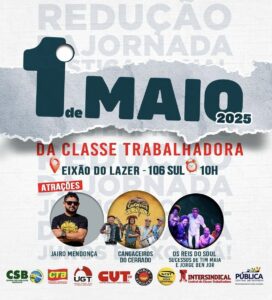 Leia mais sobre o artigo Jairo Mendonça, Cangaceiros do Cerrado e Tributo aos Reis do Soul são atrações do 1º  de Maio – 139 anos de luta
