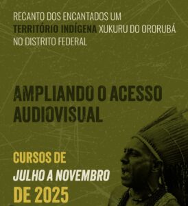Leia mais sobre o artigo Recanto dos Encantados: Xucurus do Ororubá e a TV Comunitária de Brasília vão oferecer 10 oficinas gratuitas de audiovisual