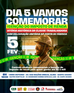 Leia mais sobre o artigo Centrais sindicais celebram conquista da Isenção do IR em ato nesta quinta (5)