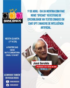 Leia mais sobre o artigo No dia 1º de abril – Dia da Mentira, o TV Bancários vai debater sobre as mentiras que circulam nas redes sociais e na política nacional e internacional