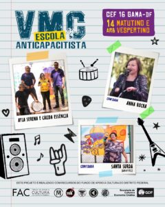 Leia mais sobre o artigo VMC Escola Anticapacitista entra em reta final no Gama com apresentações nos dias 14 e 16 de abril