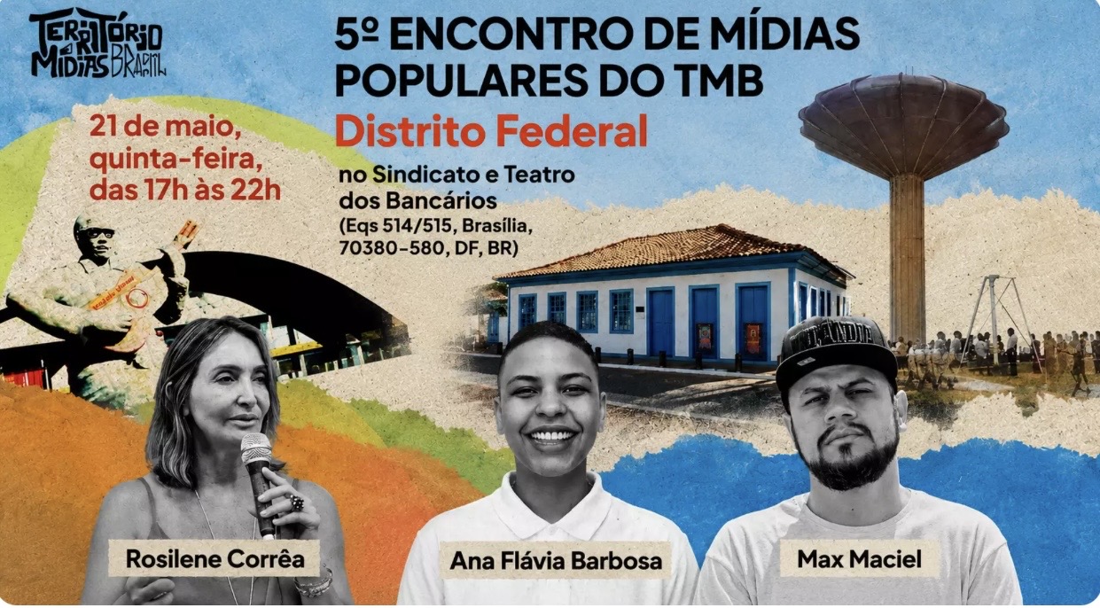 No momento, você está visualizando Brasília recebe dia 21 o 5º Encontro de Mídias Populares do Território Mídias Brasil