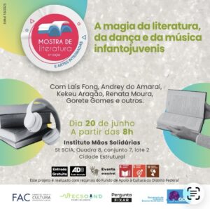 Leia mais sobre o artigo Mostra de Literatura e Artes Integradas celebra a magia da literatura, da dança e da música infantojuvenis no DF