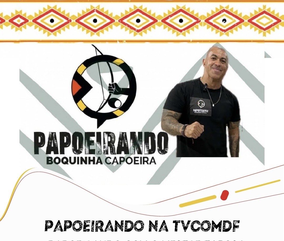 No momento, você está visualizando “Papoeirando” estreia na TV Comunitária com o Mestre Tabosa, relembrando o pioneirismo da capoeira em Brasília e defendendo a preservação da história da arte brasileira