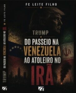 Leia mais sobre o artigo “Do Passeio na Venezuela ao Atoleiro no Irã”